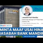 Manager Bank Mandiri Akui Khilaf, Sebut Nasabah Kampungan